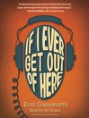 Cover image for If I Ever Get Out of Here